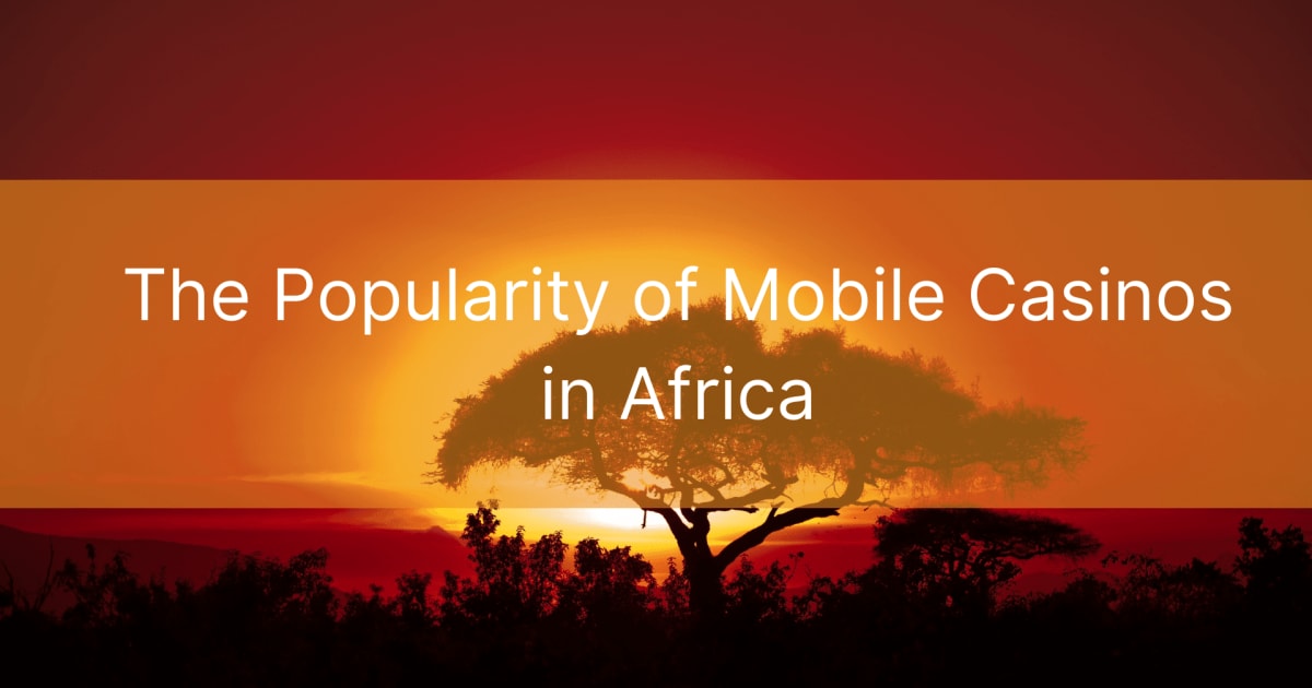 Priljubljenost mobilnih igralnic v Afriki