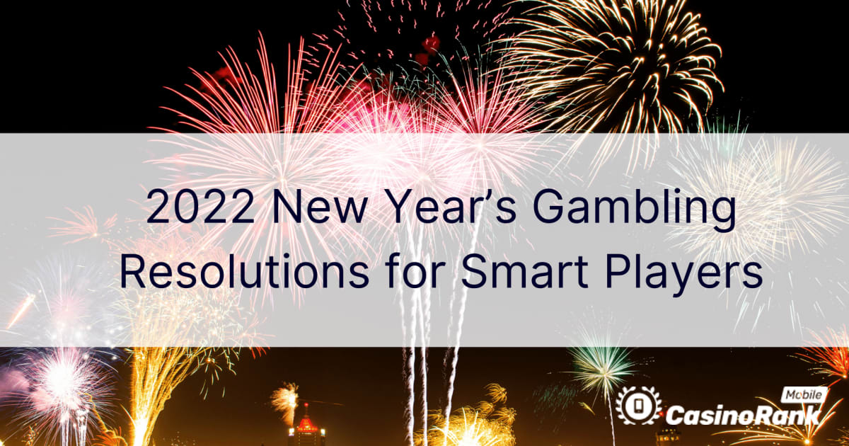Novoletne resolucije o igrah na srečo za pametne igralce 2022