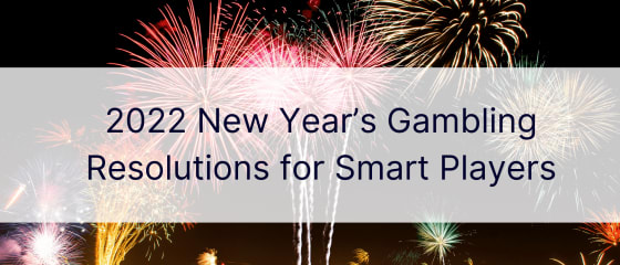 Novoletne resolucije o igrah na srečo za pametne igralce 2022