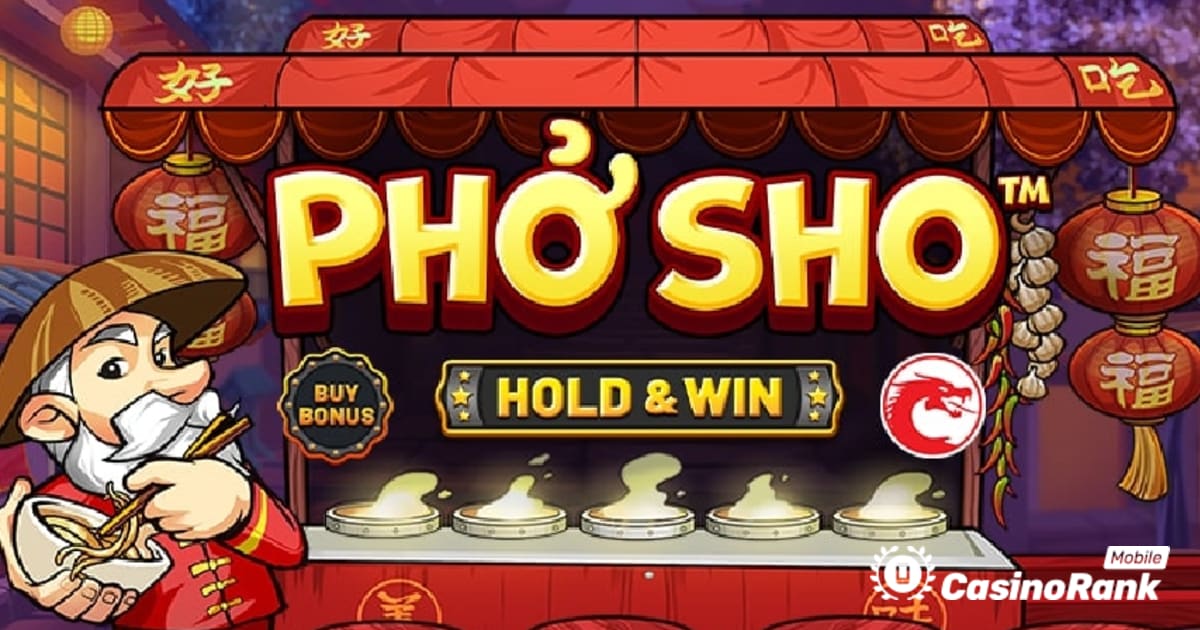 Osvojite velikodušne nagrade v popolnoma novem igralnem avtomatu Betsoft Phở Sho