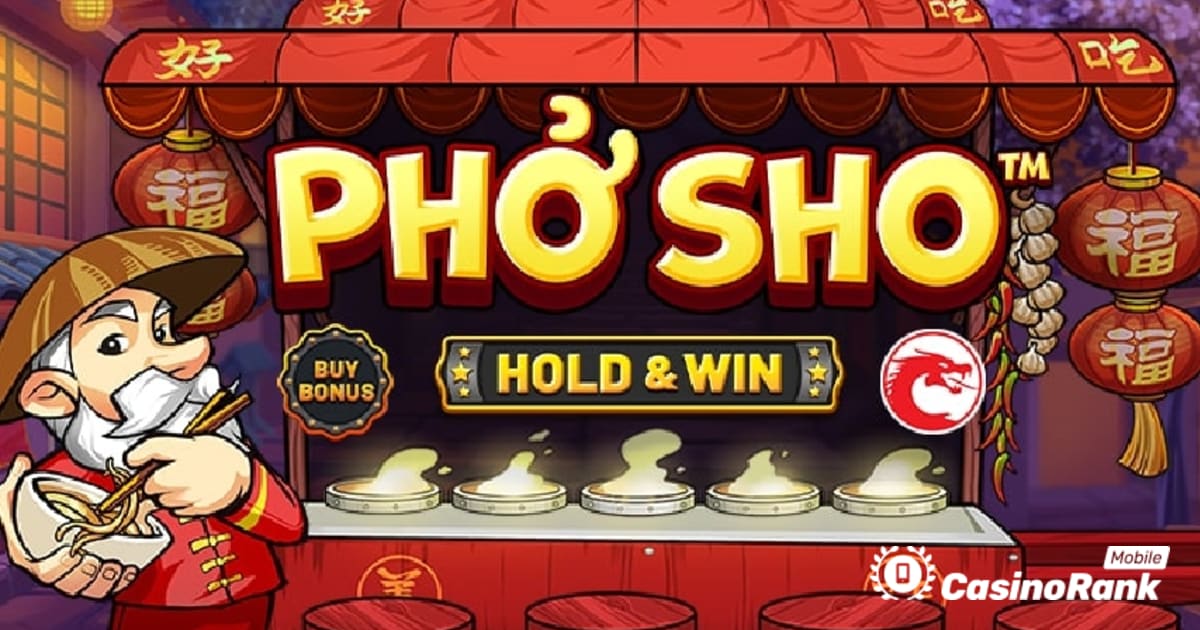 Osvojite velikodušne nagrade v popolnoma novem igralnem avtomatu Betsoft Phở Sho